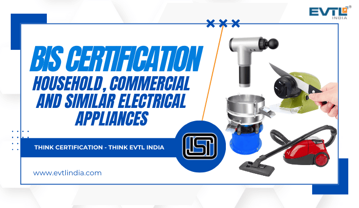BIS Certification for Electrical Home Appliances IS 302 (Part 1) : 2024