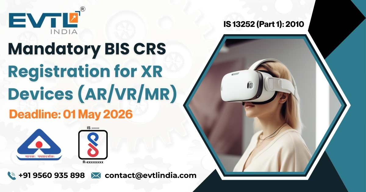 BIS Registration for XR Devices (Extended Reality Devices)