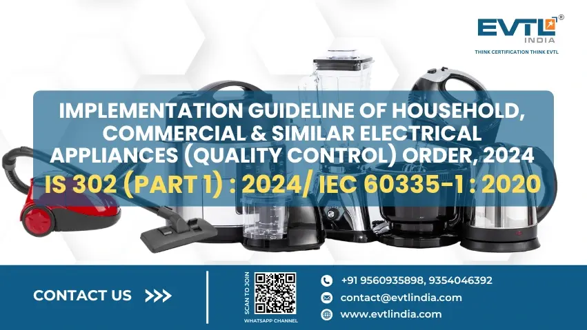 Implementation Guideline for Household, Commercial and Similar Electrical Appliances IS 302 (Part 1) : 2024